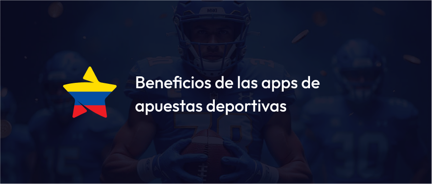 App Apuestas Ecuador Beneficios de las apps de apuestas deportivas